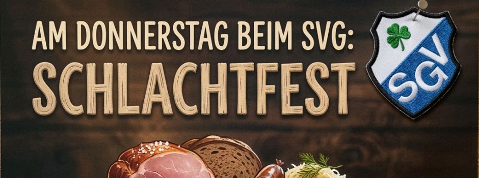 Schlachtfest beim SVG