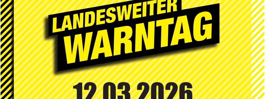 Landesweiter Warntag am 12. März 2026 