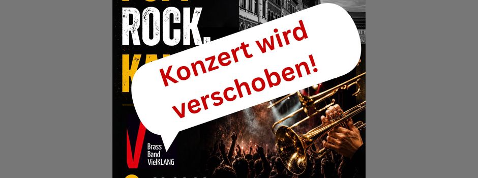 Konzert der Brass Band Vielklang wird verschoben!