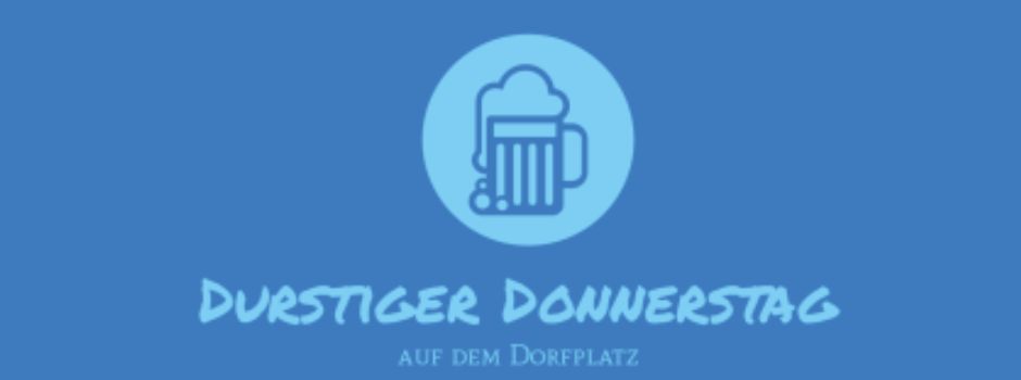 13. Durstiger Donnerstag 17.07.2025