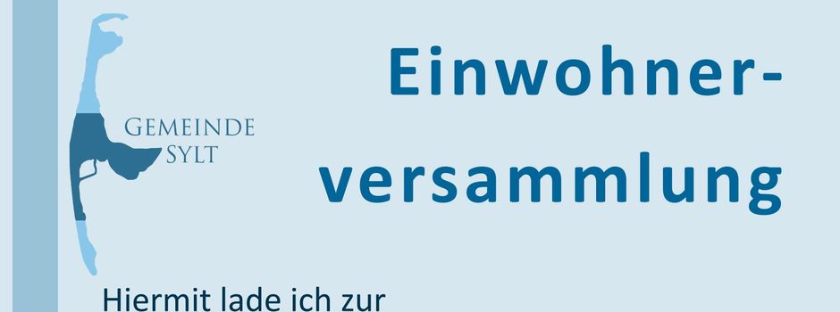 Einwohnerversammlung der Gemeinde Sylt  Information für alle Inselbewohner