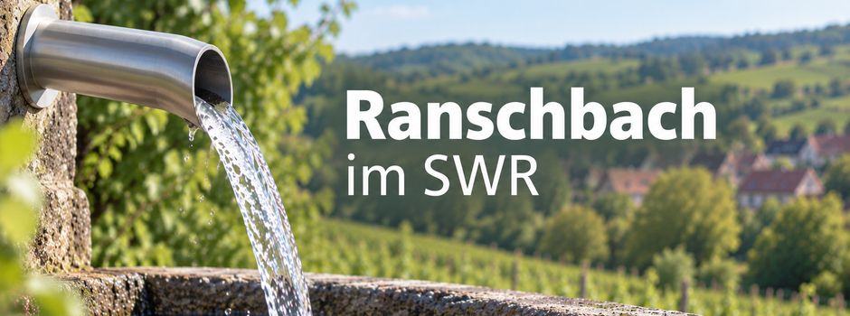 "Was hat es mit dem Wunderwasser von Ranschbach auf sich?"