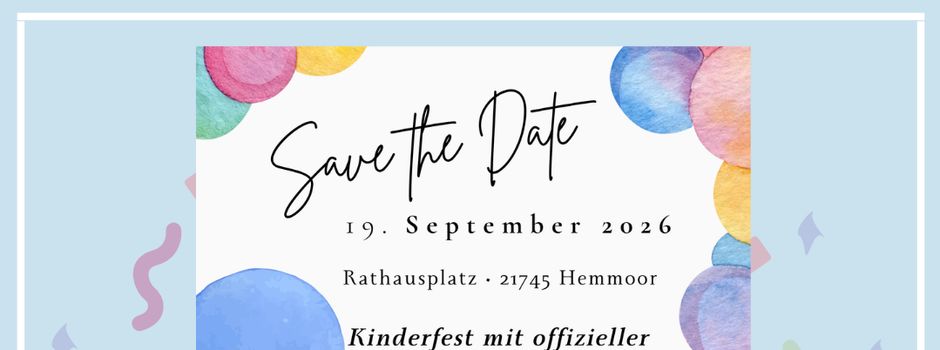Save the Date
Kinderfest und Jugendfestival