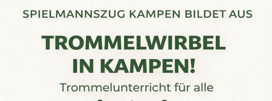 Trommelwirbel in Kampen – Spielmannszug bildet aus!