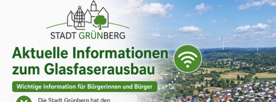 Aktuelle Informationen zum Glasfaserausbau in Grünberg