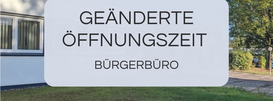 Geänderte Öffnungszeiten der Verwaltung am 16./17.03. 