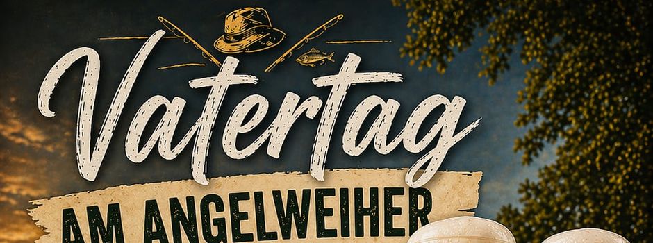 Vatertag am Angelweiher 2026