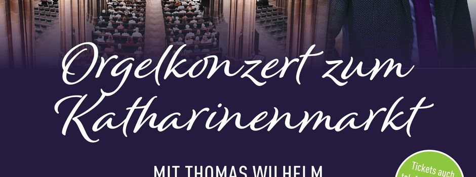 KulturSINN und Katharinenmarkt – Festliches Finale des bunten Treibens Orgelkonzert-Highlight am 20. Oktober