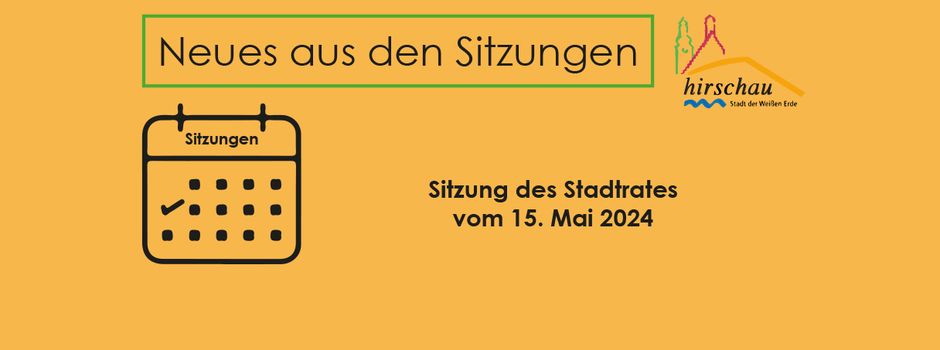 Sitzung des Stadtrates vom 15. Mai 2024
