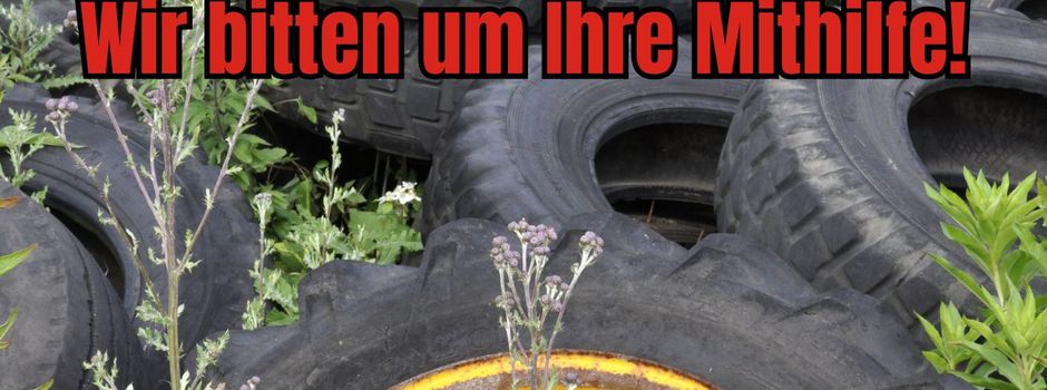 Illegale Entsorgung von Autoreifen – Wir bitten um Ihre Mithilfe