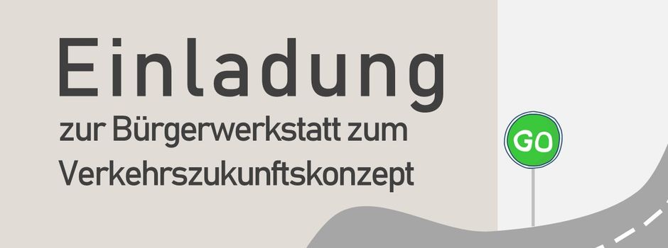 Einladung zur Bürgerwerkstatt zum Verkehrszukunftskonzept