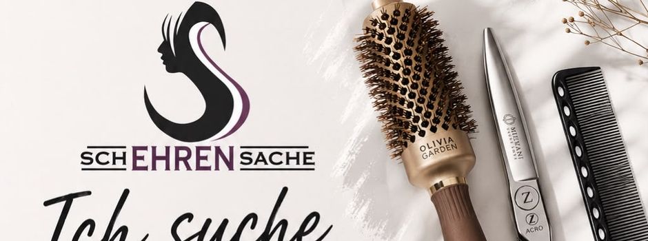 Friseursalon SchEHRENsache sucht Friseur/in