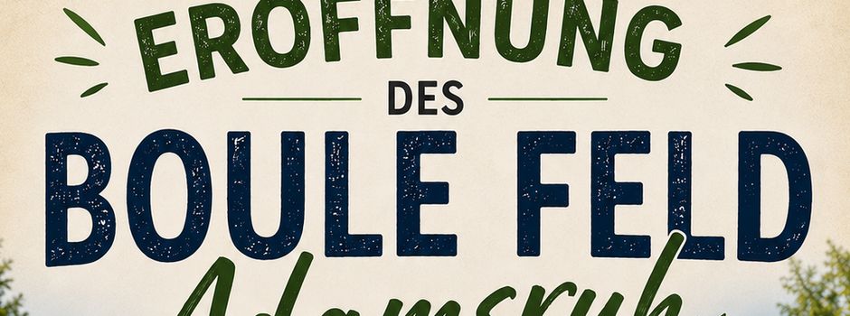 Eröffnung des Boule Feld Adamsruh