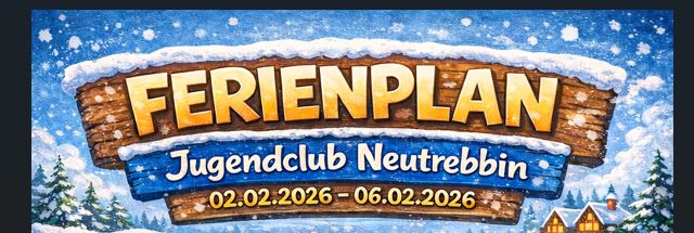 Ferienplan Jugendclub Neutrebbin