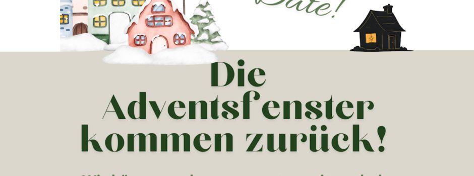 Die Adventfenster kommen zurück