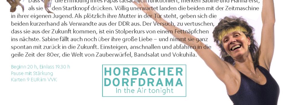 Horbacher Dorfdrama - „Mit Vollgas in die 80er