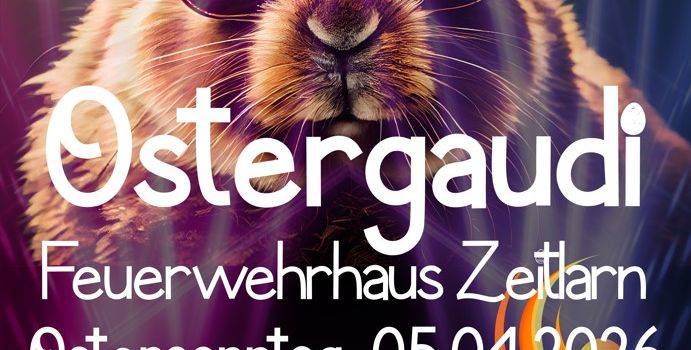Ostergaudi im Feuerwehrhaus Zeitlarn am 5. April um 19 Uhr