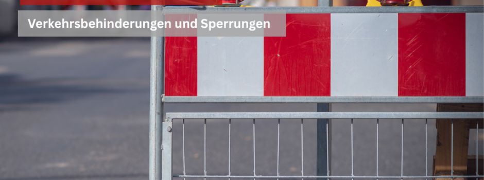 Verkehrseinschränkungen und Sperrungen 