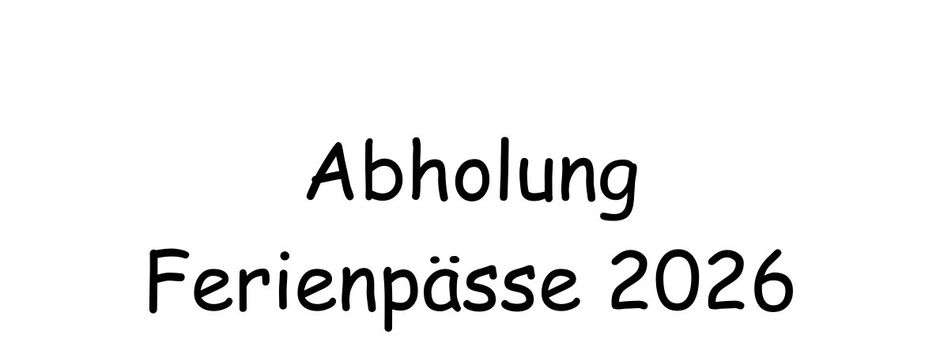 Abholung Ferienpässe