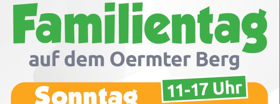 2. Familientag auf dem Oermter Berg 
Buntes Programm für Groß und Klein am Sonntag, 6. September