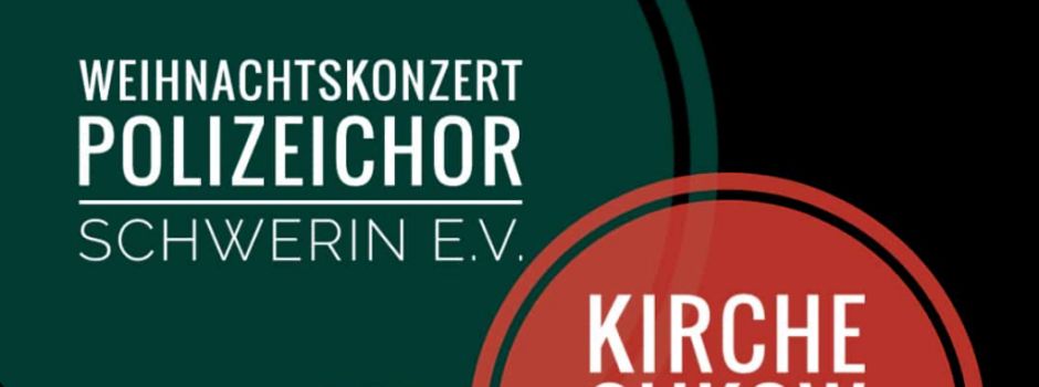 Weihnachtskonzert Polizeichor Schwerin e.V.