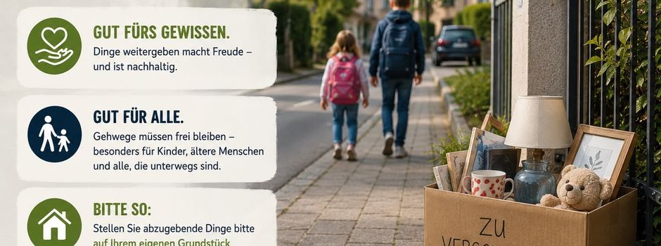 Verschenken statt Wegwerfen- aber bitte nicht auf dem Gehweg