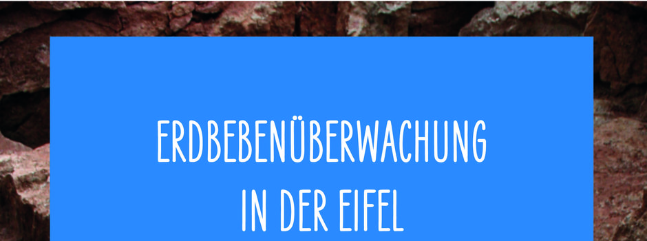 Vortrag: Erdbebenüberwachung in der Eifel