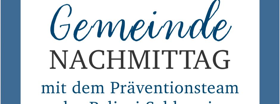 Die Polizei klärt auf beim Gemeindenachmittag