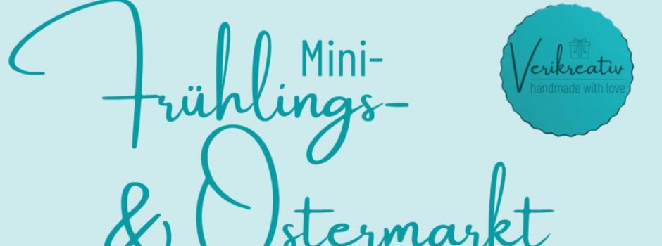 Mini Frühlings-und Ostermarkt - 29.03.25
