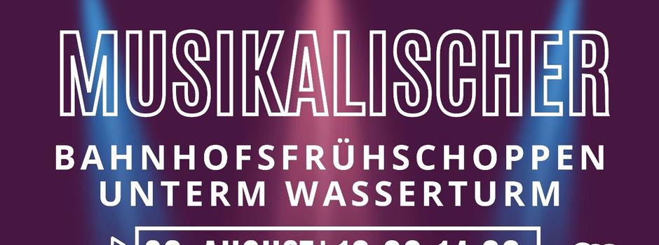 Rockiger Bahnhofsfrühschoppen unterm Wasserturm zum Jubiläum am 30.08.26