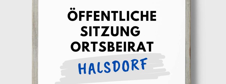 Öffentliche Sitzung des Ortsbeirates Halsdorf am 20.11.25