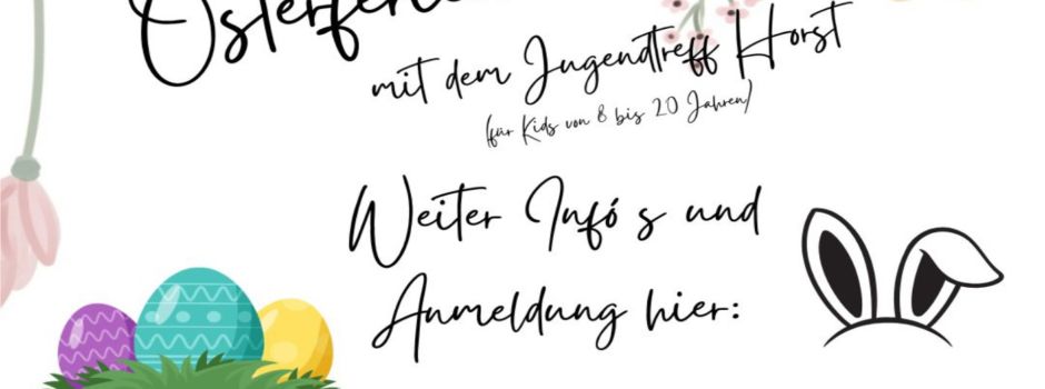 Osterferienprogramm 2025 vom Jugendtreff Horst