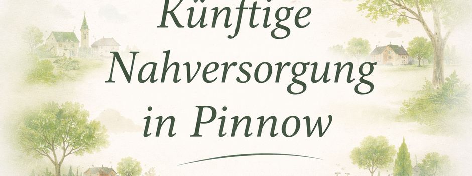 Künftige Nahversorgung in Pinnow 