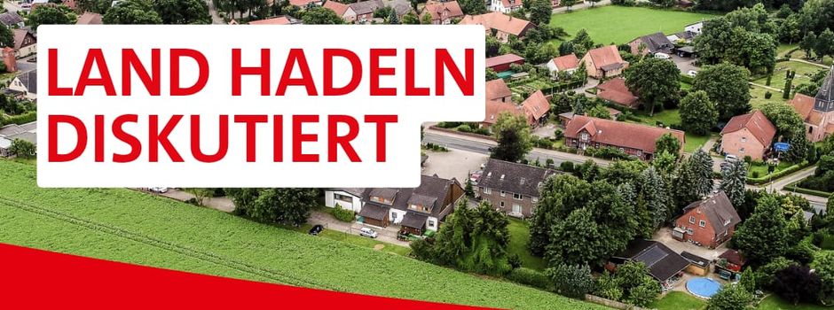 LAND HADELN DISKUTIERT 