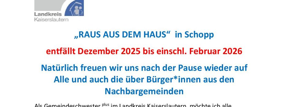 "RAUS AUS DEM HAUS" in Schopp