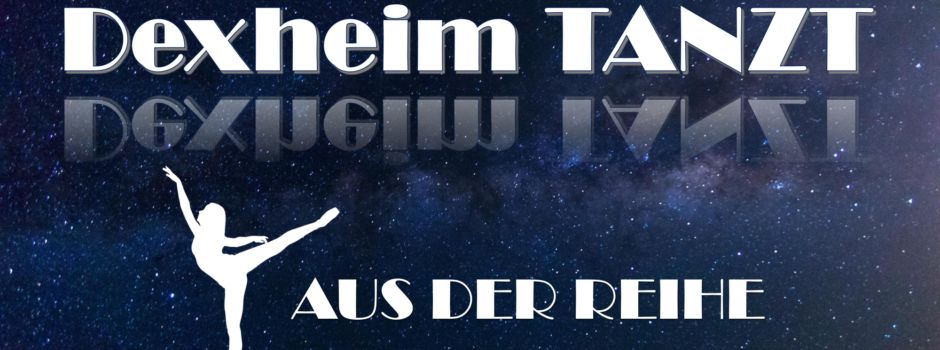„Dexheim TANZT aus der Reihe“ am 1. Mai in der Königsberghalle