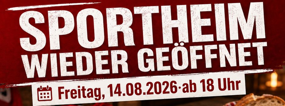 Sportheim am 14. August wieder geöffnet