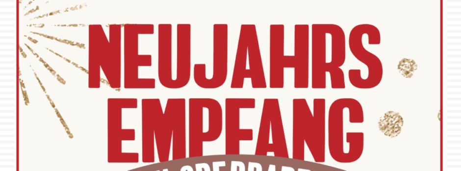 ABGESAGT: Einladung zum Neujahrsempfang - Samstag, den 11.01.25