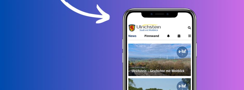Start frei für unsere Ulrichstein-App!