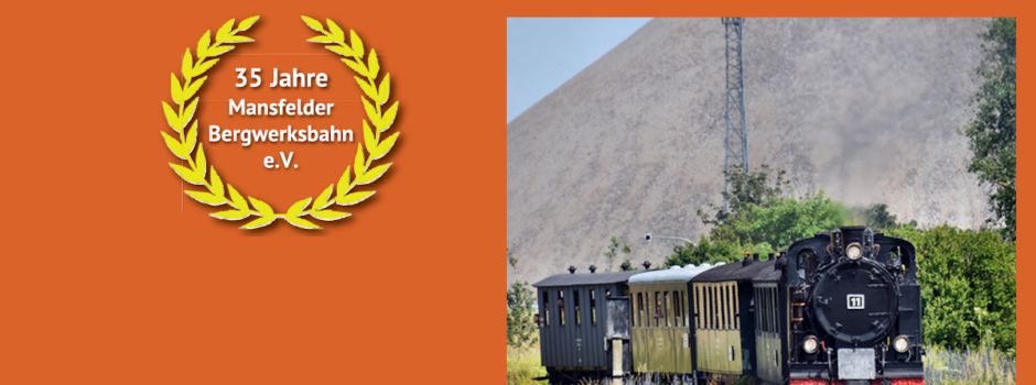 35 Jahre Mansfelder Bergwerksbahn e.V.