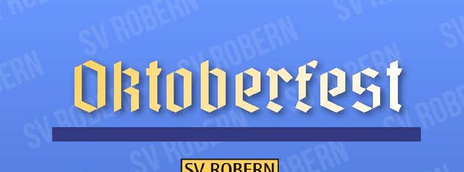 O’Zapft is! – Oktoberfest beim SV Robern
