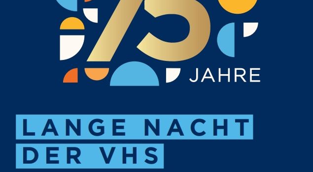 Lange Nacht der VHS – 75-Jahr-Feier