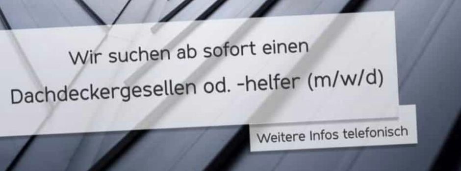 Dachdeckergesellen o. -helfer(m/w/d) gesucht