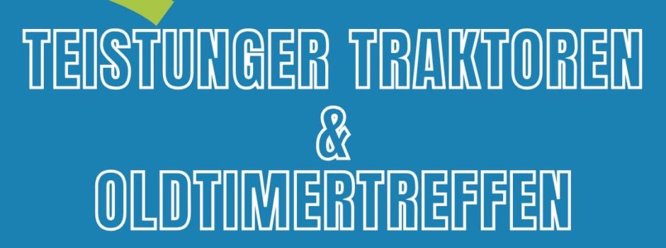 Teistunger Traktoren & Oldtimertreff am 13. und 14. September 2025