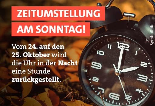 Info - Nicht vergessen...
Die Uhr umgestellt auf Winterzeit!!!