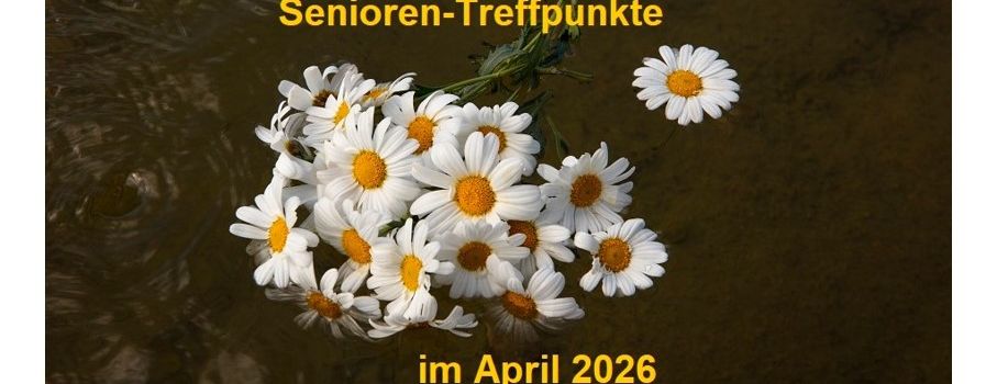 Senioren-Treffen im April 2026