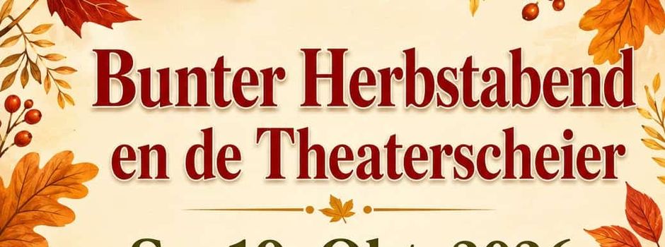 Bunter Herbstabend en de Theaterscheier