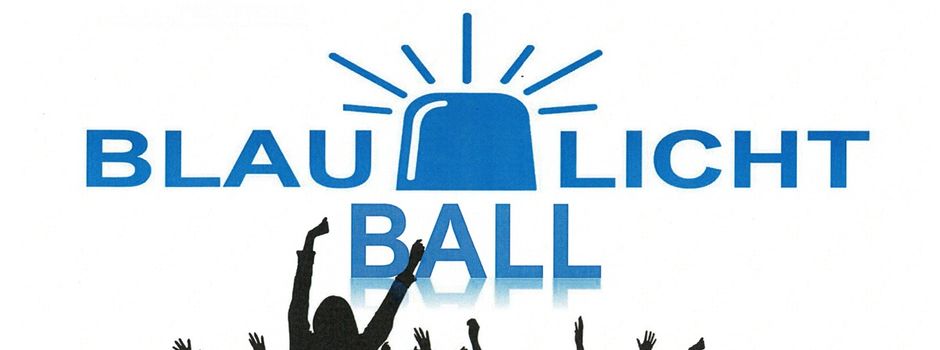 Nach dem Winterball ist vor dem Blaulichtball 