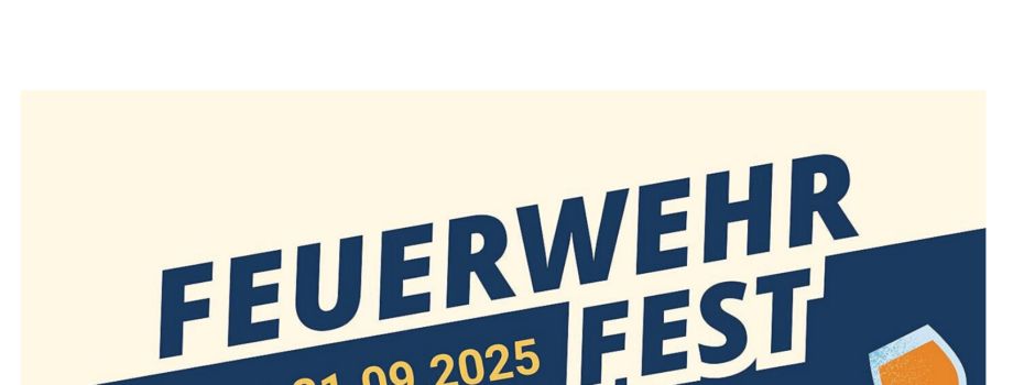 Festwochenende bei der Feuerwehr