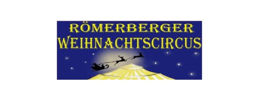 3. Römerberger Weihnachtscircus 20.12.25 - 6.1.26 im gut beheizten Zelt